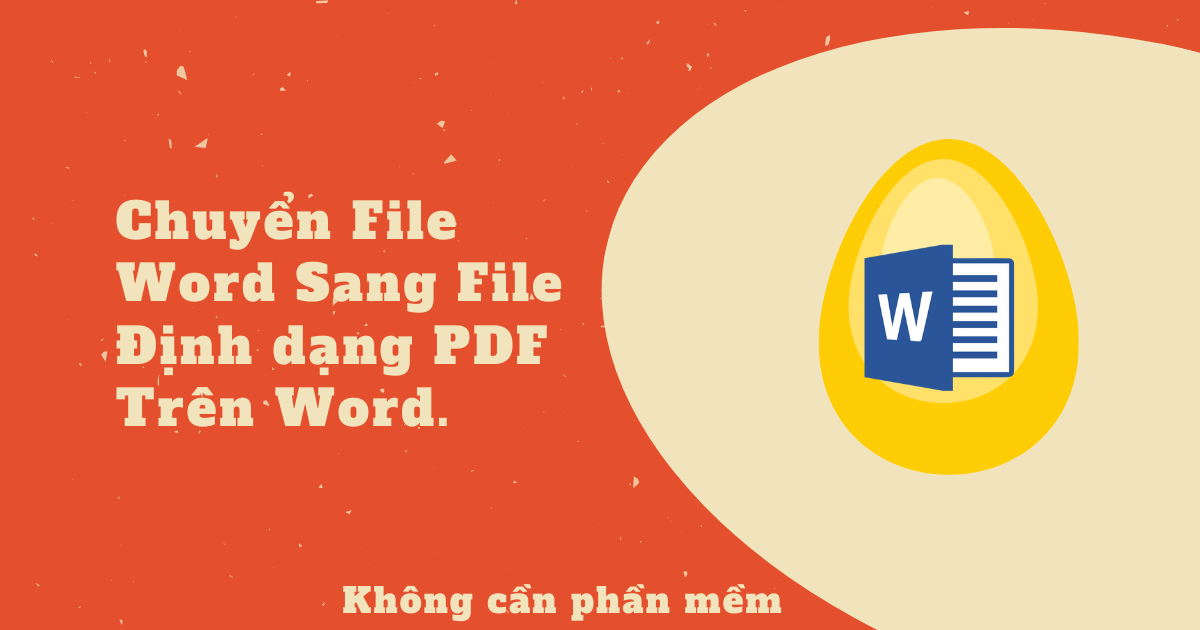Chuyển File Word Sang File Định dạng PDF.